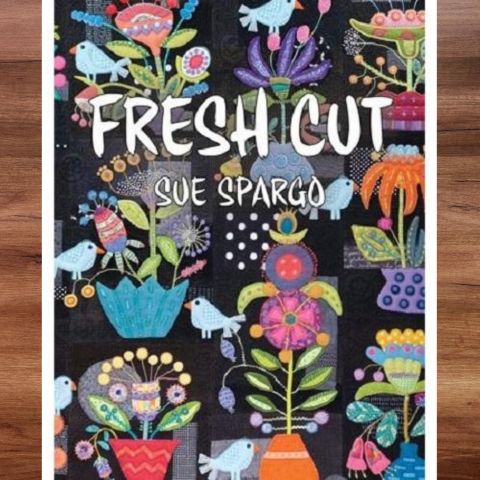 Sue Spargo: Fresh Cut Pattern Book