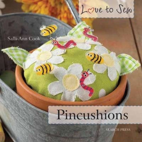 Love to Sew - Pincushions by Salli-Ann Cook