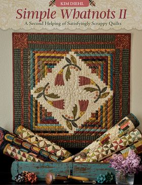 Simple Whatnots II - A Second Helping of Satisfyingly Scrappy Quilts