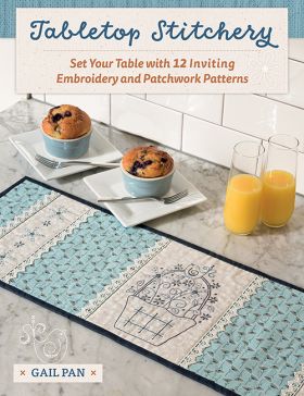 Tabletop Stitchery - Set Your Table with 12 Inviting Embroidery and Patchwork Patterns