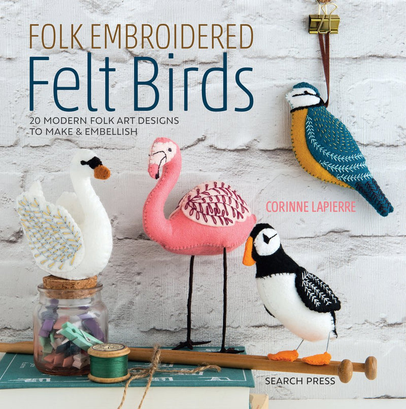 Folk Embroidered Felt Birds Book by Corinne Lapierre