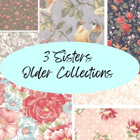 3 Sisters for Moda - Older Collections