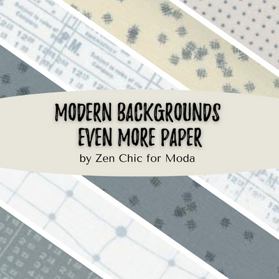 Modern Backgrounds Even More Paper by Zen Chic for Moda