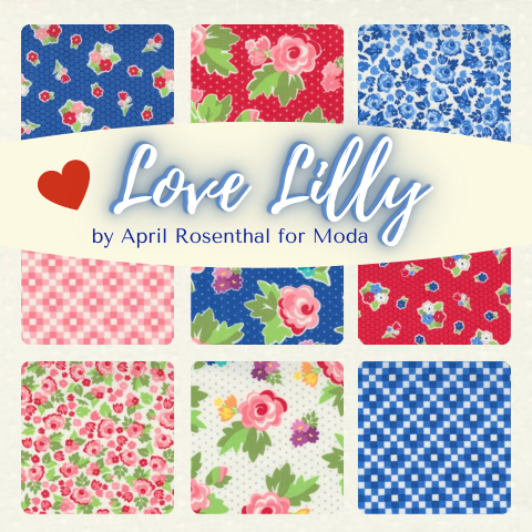 Love Lilly By April Rosenthal for Moda