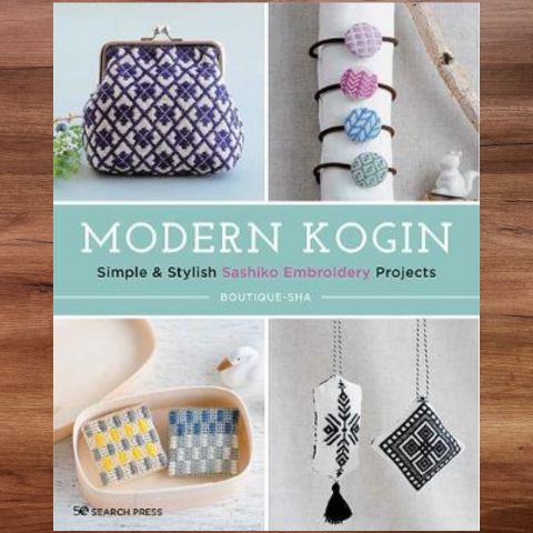 Modern Kogin; Simple & Stylish Sashiko Embroidery Projects