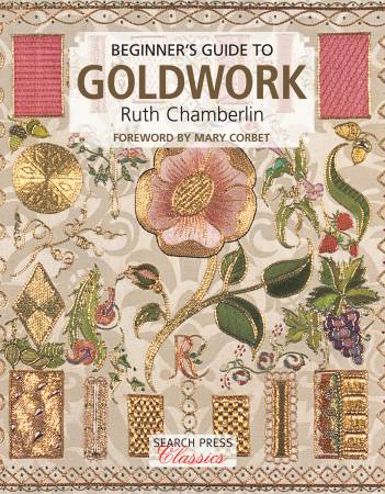 Beginners Guide to Goldwork by Ruth Chamberlain