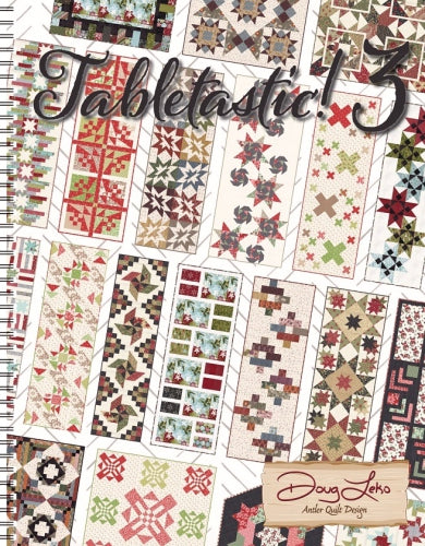 Tabletastic 3 by Doug Leko for Antler Quilt Design