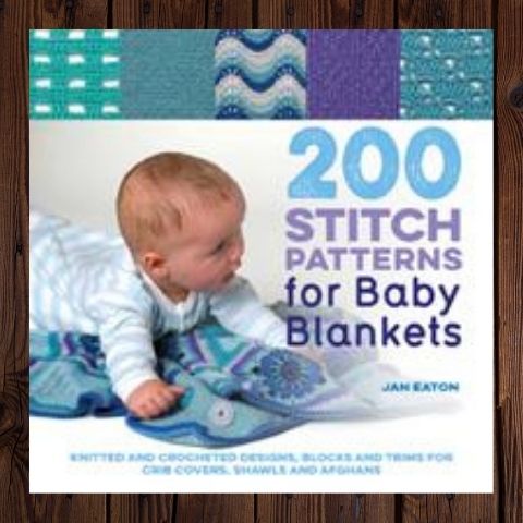 200 Stitch Patterns for Baby Blankets by Jan Eaton
