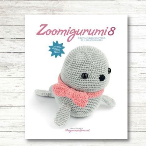 Zoomigurumi 8 - 15 Cute Amigurumi Patterns by 13 Great Designers