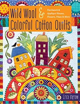 Wild Wool and Colourful Cotton Quilts by Erica Kaprow