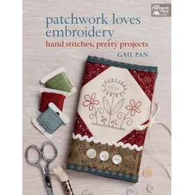 Patchwork Loves Embroidery - Hand stitches, pretty projects